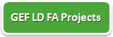 GEF LD FA Projects GEF LD FA Projects